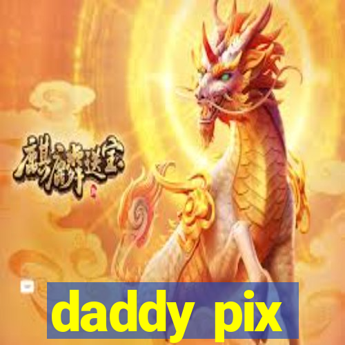 daddy pix